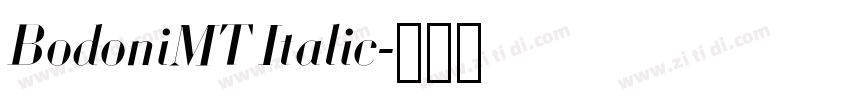 BodoniMT Italic字体转换 BodoniMT Italic字体转换